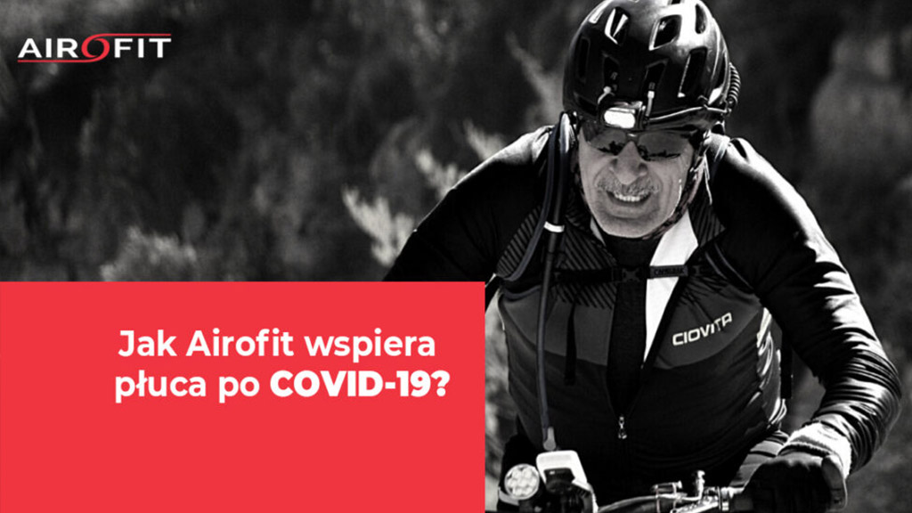 Jak Airofit wspiera płuca po COVID-19?